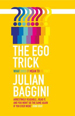 Ego Trick What Does It Mean to Be You?  9781847082732 Front Cover