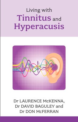Living with Tinnitus and Hyperacusis New Edition  9781847090836 Front Cover