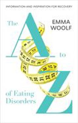 to Z of Eating Disorders  9781847094612 Front Cover