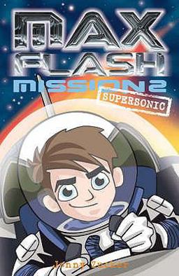 Max Flash Mission 2 Supersonic