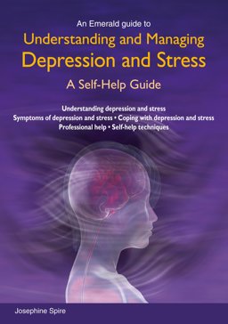 Understanding and Managing Depression and Stress  9781847166852 Front Cover