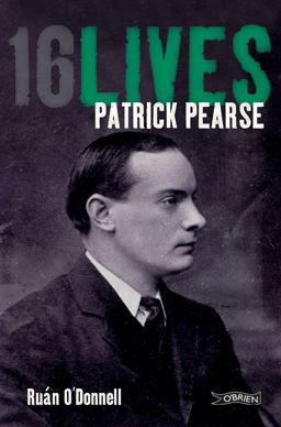 Patrick Pearse 16Lives  9781847172624 Front Cover