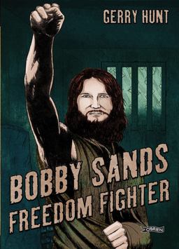 Bobby Sands: Freedom Fighter  9781847178152 Front Cover