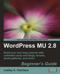 WordPress MU 2.7 Beginner's Guide  9781847196545 Front Cover