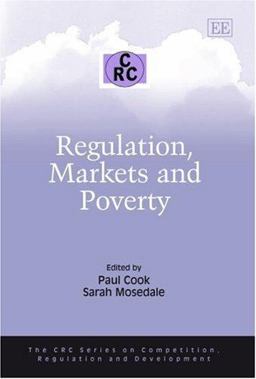 Regulation, Markets and Poverty Regulation, Markets and Poverty