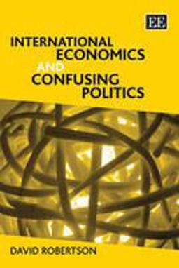 International Economics and Confusing Politics