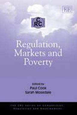 Regulation, Markets and Poverty Regulation, Markets and Poverty