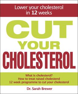 Cut Your Cholesterol Cut Your Cholesterol