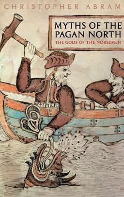 Myths of the Pagan North The Gods of the Norsemen  9781847252470 Front Cover