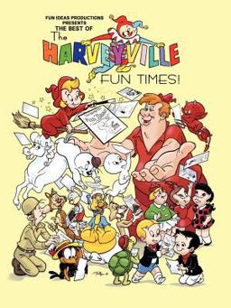Best of the Harveyville Fun Times