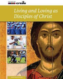 LIVING+LOVING AS DISCIPLES OF CHRIST  9781847306043 Front Cover