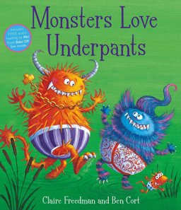 Monsters Love Underpants  9781847385727 Front Cover