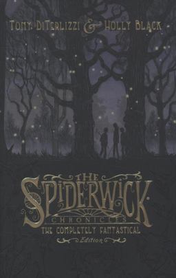 Spiderwick Chronicles: the Completely Fantastical Edition