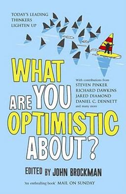 What Are You Optimistic About?  9781847391292 Front Cover