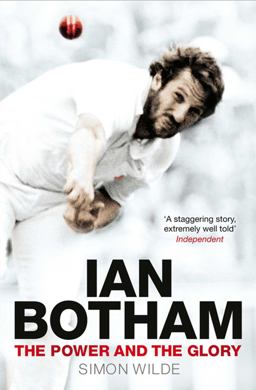 Ian Botham The Power and the Glory  9781847397980 Front Cover