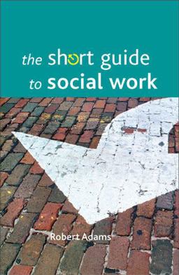The Short Guide to Social Work
