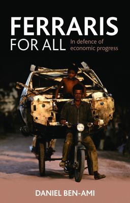 Ferraris for All In Defence of Economic Progress  9781847423467 Front Cover