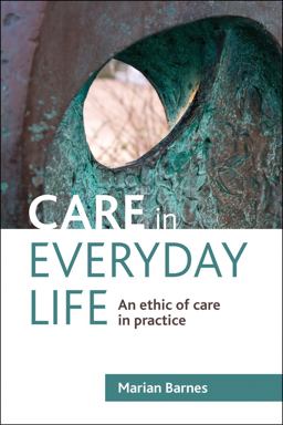 Care in Everyday Life Care in Everyday Life