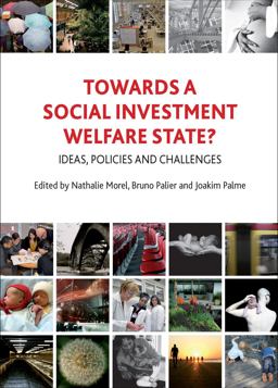 Towards a Social Investment Welfare State? Ideas, Policies and Challenges  9781847429254 Front Cover