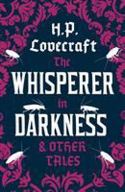 The Whisperer in Darkness and Other Tales