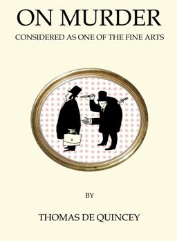 On Murder Considered As One of the Fine Arts Annotated Edition (Quirky Classics)  9781847496850 Front Cover