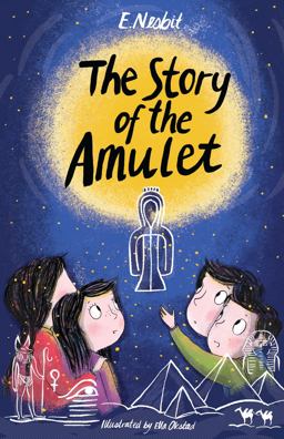 Story of the Amulet Illustrated by Ella Okstad  9781847497901 Front Cover