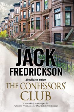 The Confessors' Club: A Dek Elstrom PI Mystery Set in Chicago  9781847515940 Front Cover