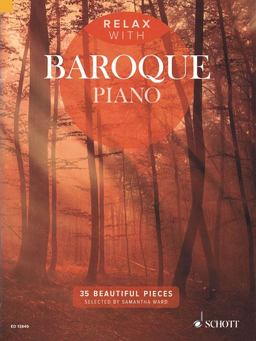 Relax With Baroque Piano: 35 Beautiful Pieces  9781847613974 Front Cover