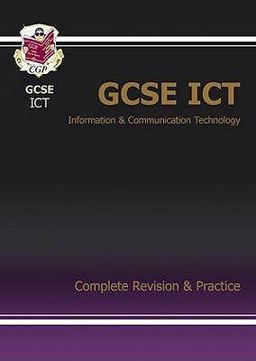 Gcse Ict Complete Revision and Practice
