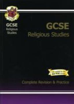 GCSE Religious Studies Complete Revision and Practice