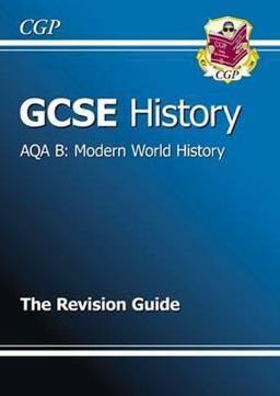 GCSE History AQA B Modern World Revision Guide
