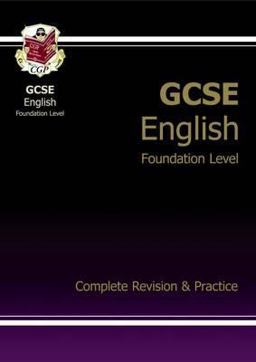 GCSE English Complete Revision and Practice - Foundation Level