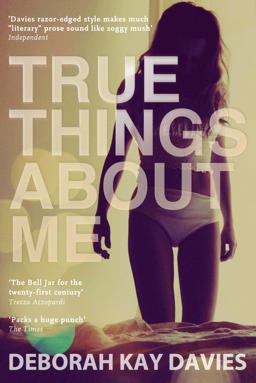 True Things about Me  9781847678317 Front Cover