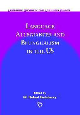 Language Allegiances and Bilingualism in the US  9781847691774 Front Cover