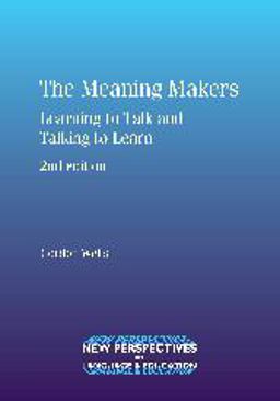 Meaning Makers Learning to Talk and Talking to Learn 2nd 9781847691989 Front Cover