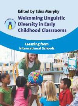 Welcoming Linguistic Diversity in Early Childhood Classrooms Learning from International Schools  9781847693464 Front Cover