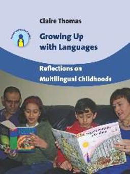 Growing up with Languages Reflections on Multilingual Childhoods  9781847697141 Front Cover