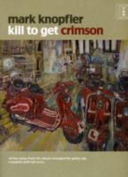 Mark Knopfler Kill to Get Crimson Tab