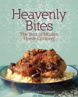 Heavenly Bites The Best of Muslim Home Cooking  9781847740311 Front Cover