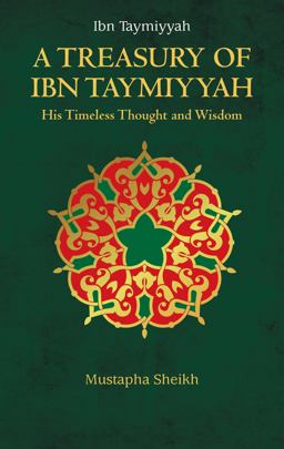 Treasury of Ibn Taymiyyah  9781847741035 Front Cover