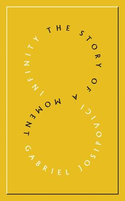 Infinity The Story of a Moment  9781847771667 Front Cover