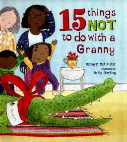 15 Things Not to Do with a Granny