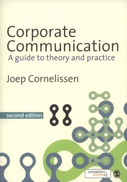 Corporate Communication A Guide to Theory and Practice 2nd 9781847872463 Front Cover