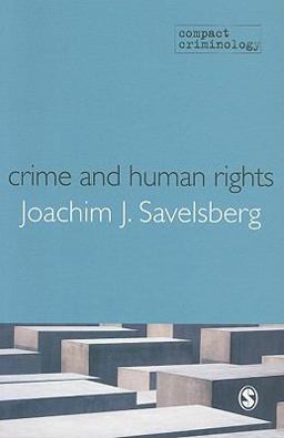 Crime and Human Rights Criminology of Genocide and Atrocities  9781847879257 Front Cover