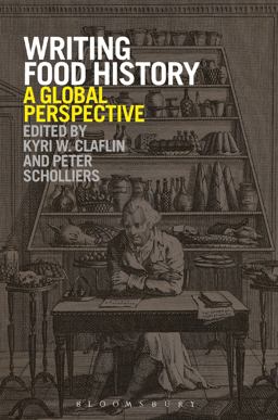 Writing Food History A Global Perspective  9781847888082 Front Cover