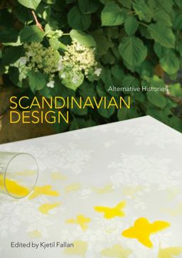 Scandinavian Design Alternative Histories  9781847889119 Front Cover
