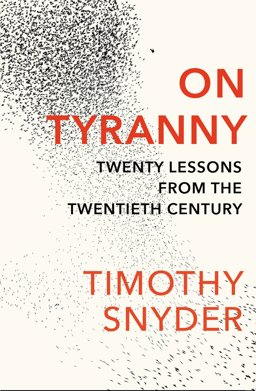 On Tyranny Twenty Lessons from the Twentieth Century  9781847924889 Front Cover