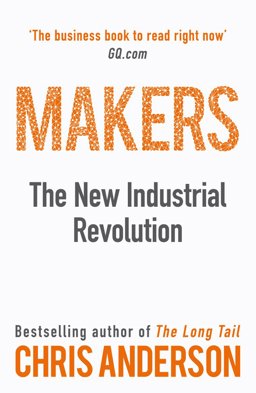 Makers The New Industrial Revolution  9781847940674 Front Cover