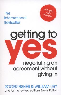 Getting to Yes Negotiating an Agreement Without Giving In 3rd 9781847940933 Front Cover