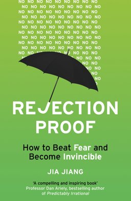 Rejection Proof How to Beat Fear and Become Invincible  9781847941459 Front Cover